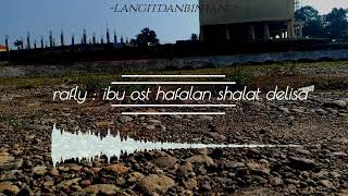 Rafly-ibu ost hafalan shalat delisa
