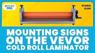 Mounting Signs on the Vevor Cold Roll Laminator