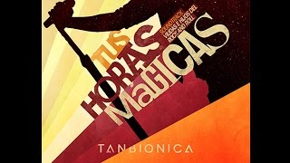 TAN BIONICA - Tus Horas Mágicas  (Official Lyric Video)