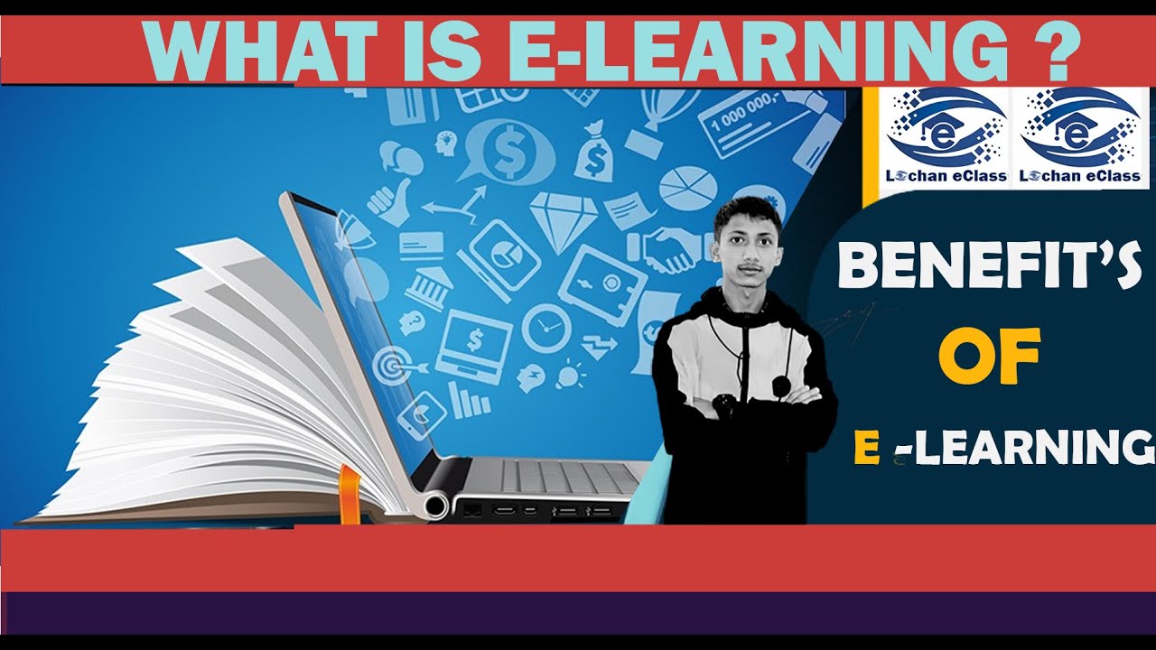 What is e-Learning? || Benefit of e-learning|| By Lochan e-calss - YouTube