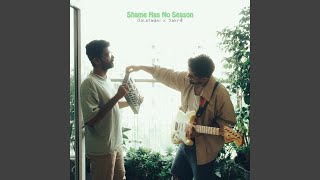 Shame Has No Season