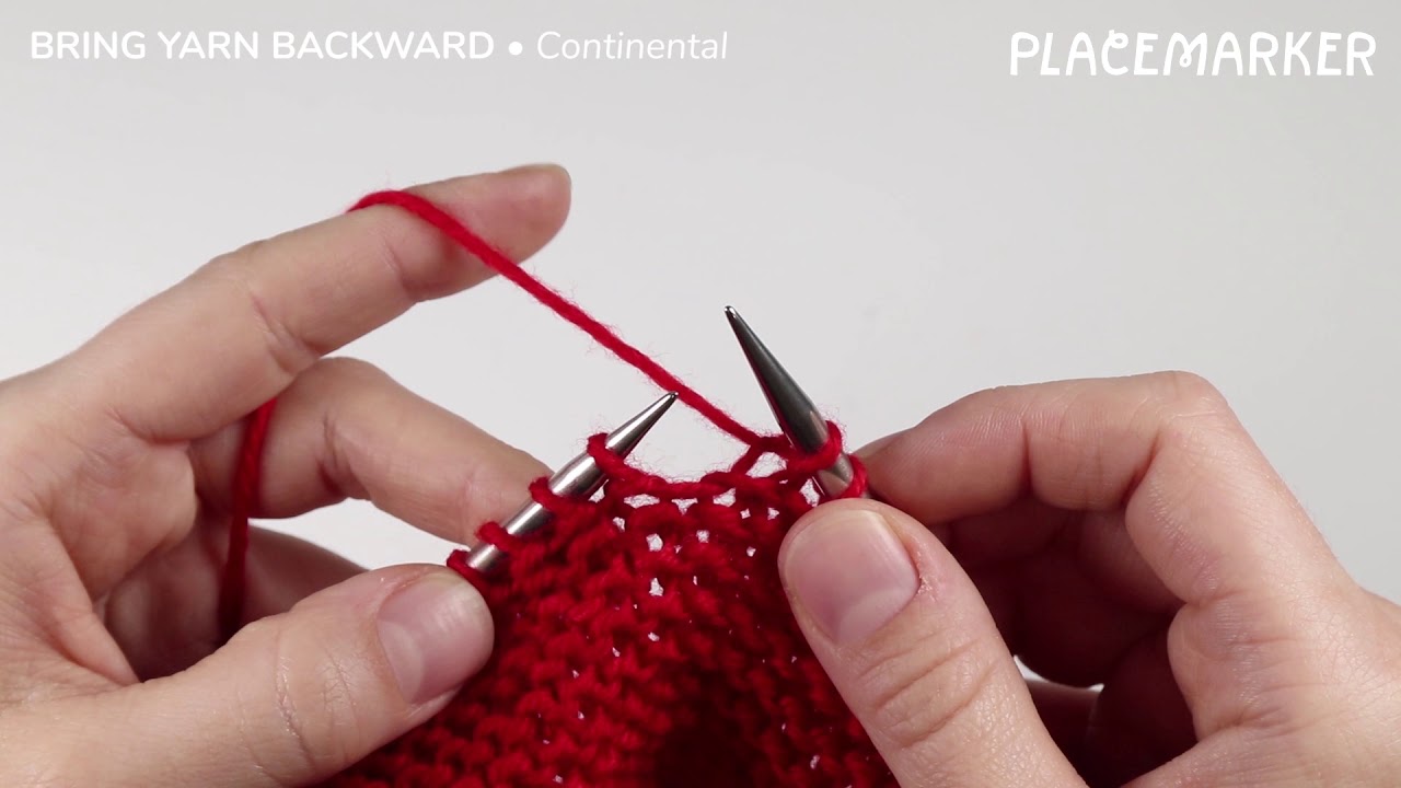Bring Yarn Backward Continental Style Placemarker Knitting Tutorial