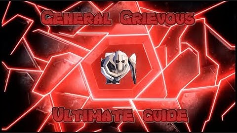 General Grievous Ultimate Guide SWGOH - how to mod, abilities, testing- Separatist Saturday ep1