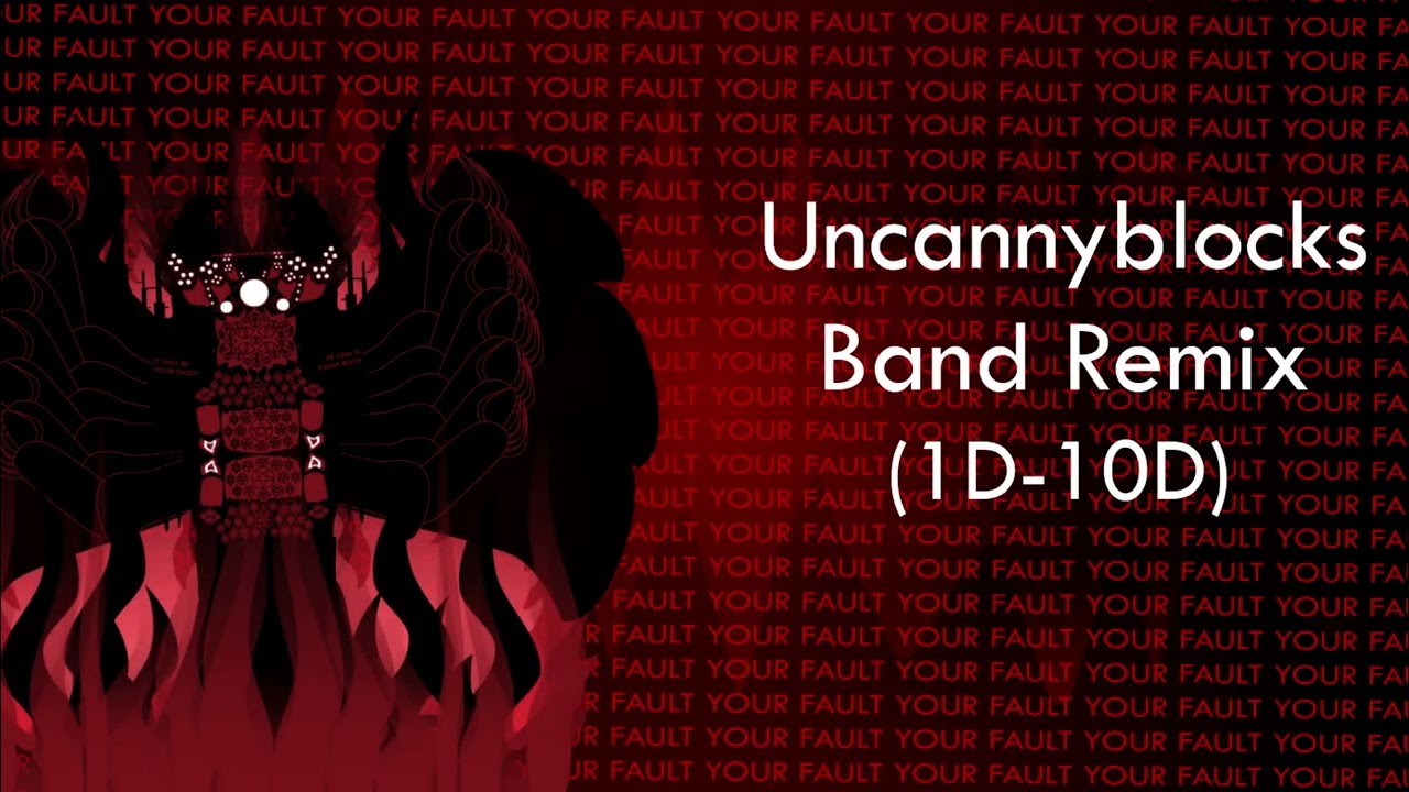 Uncannyblocks Band Remix (AltUncanny!1Vi, A.S 141-150, 1D-10D, NAtmUncanny31-40, BWPαdUncanny!21-30)