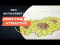 How to make your assignment s front page attractive  art and craft by shejal  shejal maurya