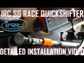 IRC QUICKSHIFTER DETAILED INSTALLATION