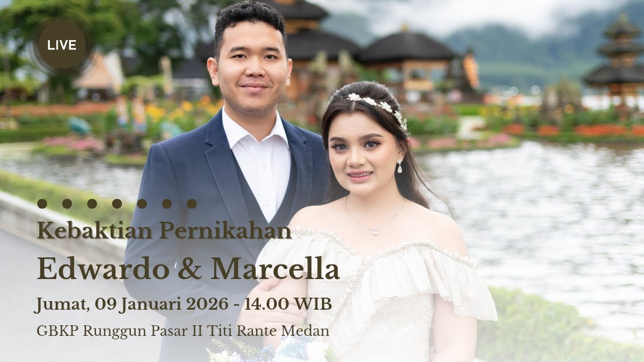 Ibadah Pemberkatan Pernikahan - Edwardo  & Marcella - 09 Januari 2026