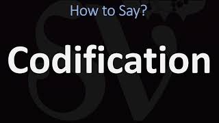 How to Pronounce Codification? (CORRECTLY)