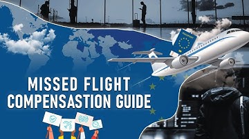 Guide to Compensation for Missed Connecting Flights - Learn How to Cash In For Missed Connections