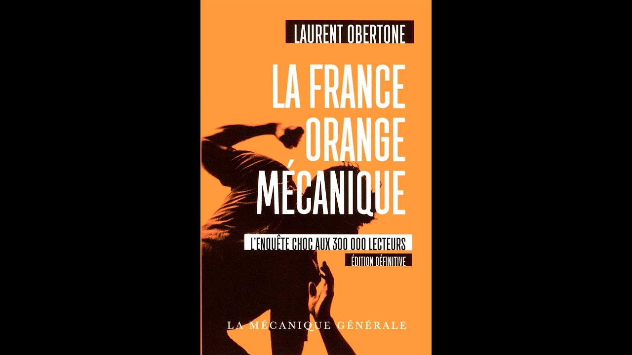 Laurent Obertone La France Orange Mecanique : Free Download, Borrow, and  Streaming : Internet Archive