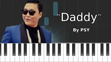 Psy - ''Daddy'' ft CL (From 2NE1) Piano Tutorial - Chords - How To Play