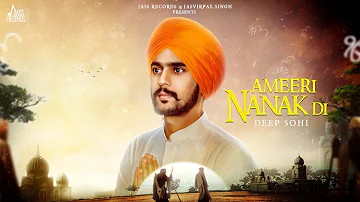 Ameeri Nanak Di (full video) | Deep Sohi | Dharmik Songs 2018