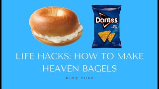 Life Hacks - How to Make Heaven Bagels
