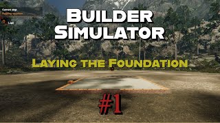 Builder Simulator | Laying the Foundation | #1