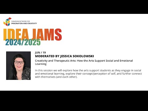 Idea Jam June 2025: Creativity and Therapeutic Arts How the Arts Support Social & Emotional Learning