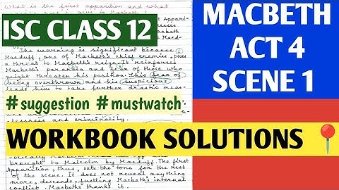 MACBETH ACT 4 SCENE 1 📍 WORKBOOK SOLUTIONS 📍 ISC CLASS 12 📍 SHORT ANSWER QUESTIONS 📍100 - 150 WORDS