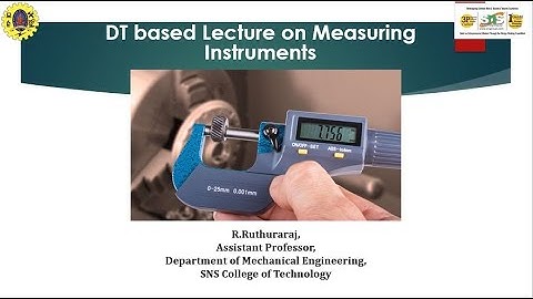 DT based Lecture on Measuring Instruments | Production Technology | SNS Institutions