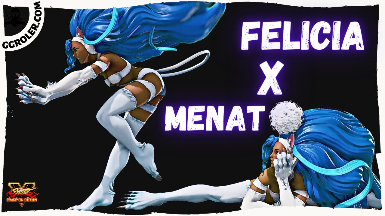 SFV: Menat X Felicia