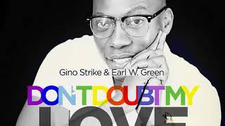 Gino Strike, Earl W. Green - Don't Doubt My Love (Mark Di Meo Instrumental) (Soulful House)