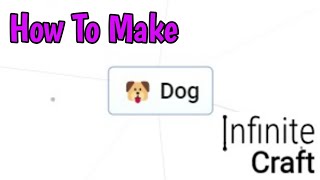 How To Make Dog In Infinite Craft (2024)