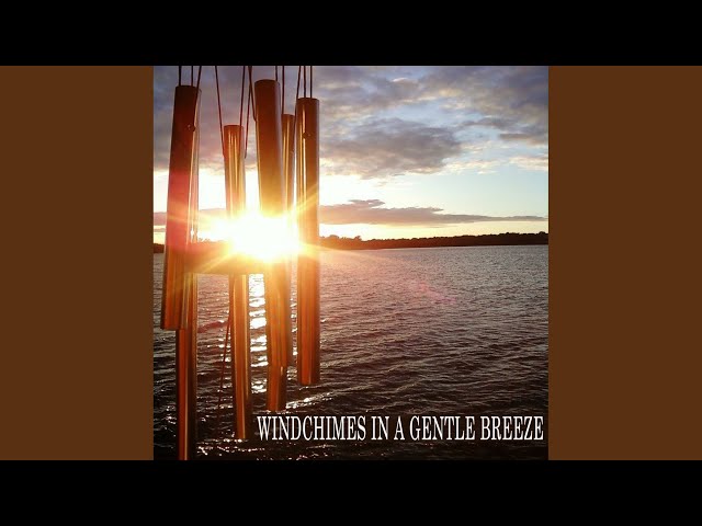 Wind Chimes in a Gentle Breeze... Pt. 4