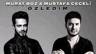 Murat Boz & Mustafa Ceceli - Özledim (Canlı) Resimi