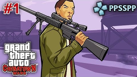 GTA Chinatown Wars (PPSSPP) - Yu Jian - Part 1 Walktrough