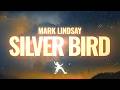 Mark Lindsay - Silver Bird (Lyrics)