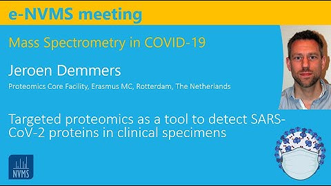 Targeted proteomics as a tool to detect SARS-CoV-2 proteins in clinical specimens