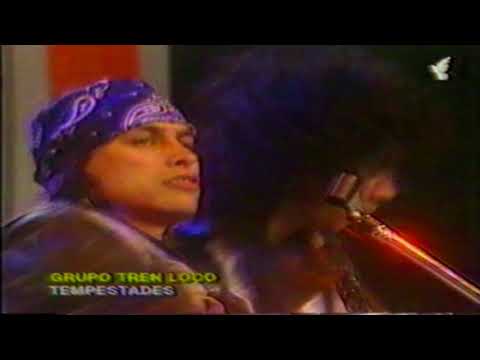 Tren Loco — TREN LOCO  .Vivo en tv " Tempestades" completo 1991  "Feliz Domingo"