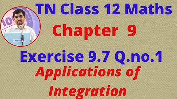 TN Class 12 Maths Chapter 9  Applications of Integration Exercise 9.7 Sum 1