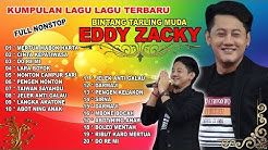 FULL NONSTOP LAGU LAGU BINTANG TARLING MUDA * EDDY ZACKY *  - Durasi: 2:14:19. 