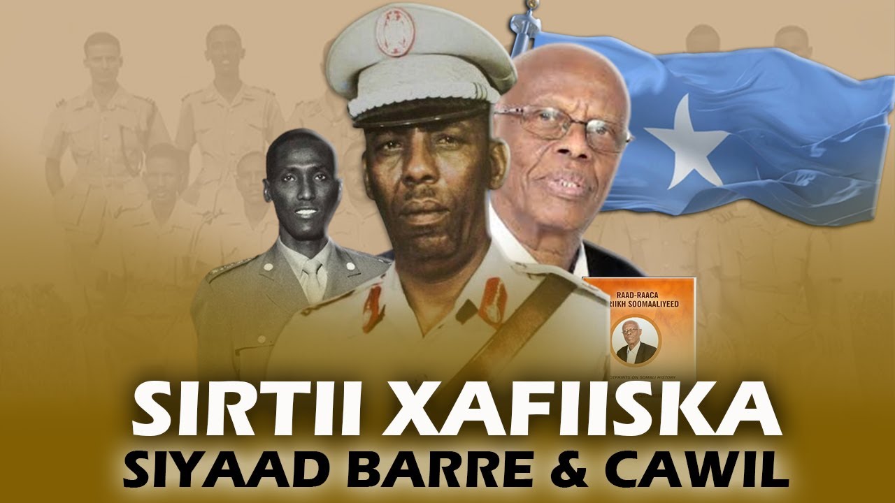 (3) Wixii kala qabsaday Cawil iyo Siyaad | Kulamadii 4, 5 iyo 6 | Magacaabistii Cabdiraxman J. Barre