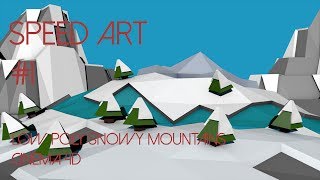 Speed Art | Low Poly Snowy Mountains | Cinema 4D