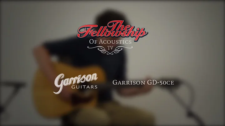 Garrison GD-50ce at The Fellowship of Acoustics