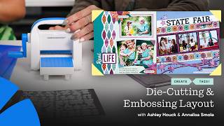 Die-Cutting & Embossing Ideas for Scrapbooking | Create With It