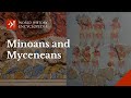 Minoans and Mycenaeans Aegean Civilizations Through Artifacts and Myths