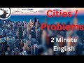How to talk about problems in cities  2 minute english minipodcast