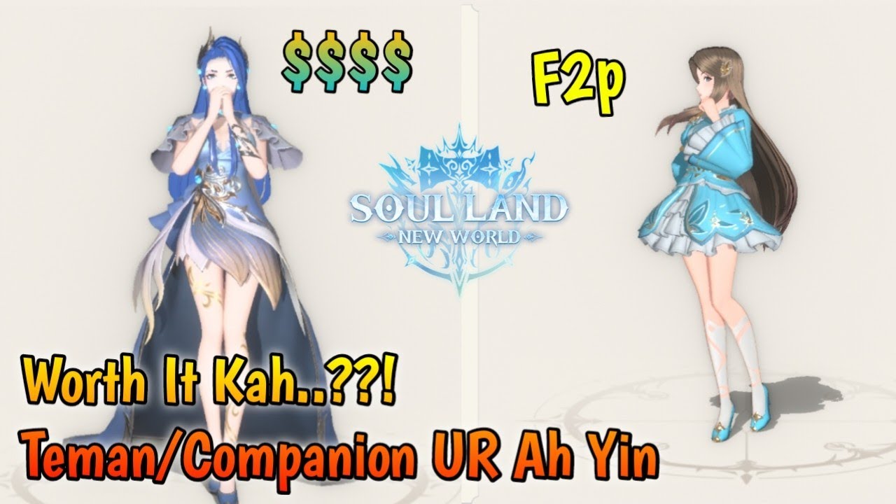 Worth It Kah.??New Companion/Teman UR Ah Yin - Soul Land New World Gameplay