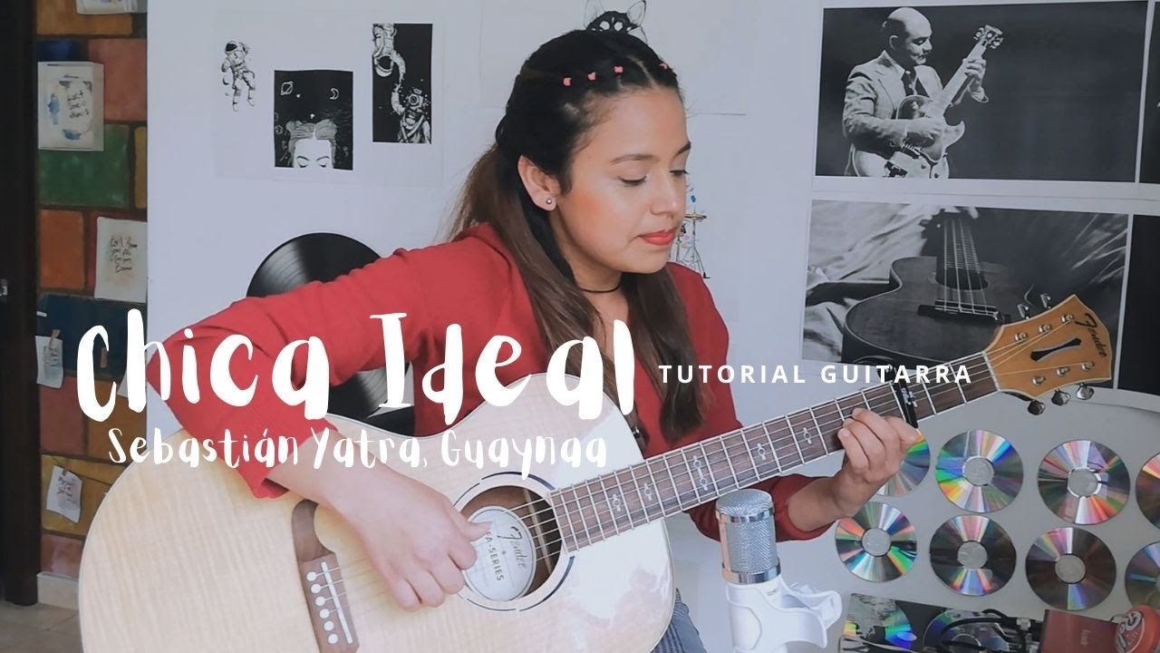 Chica Ideal - Sebastián Yatra, Guaynaa - Tutorial Guitarra - YouTube
