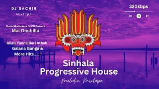 Progressive House Melodic Mixtape Sinhala Mix DJ SACHIN