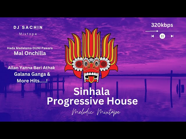Progressive House Melodic Mixtape Sinhala Mix DJ SACHIN class=