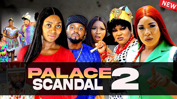 PALACE SCANDAL 2 (QUEENETH HILBERT NEW TRENDING MOVIE)-2025 NIGERIAN NOLLYWOOD LATEST MOVIE#viral