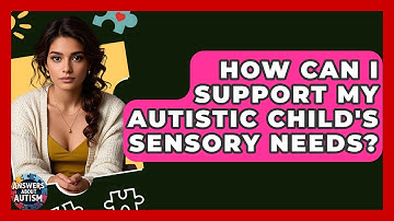 How Can I Support My Autistic Child