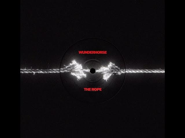 The Rope (Wunderhorse) The Rope (Wunderhorse)