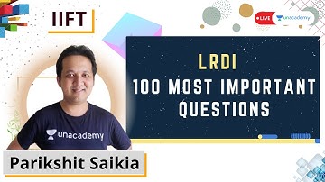 IIFT 2021 | 100 Most Important Questions | LRDI | Parikshit Saikia | Unacademy CATalyst |