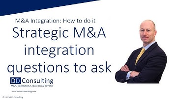 M&A Integration: Strategic Day 1 Questions to Ask (Part 2)