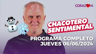 Chacotero Sentimental: Programa completo jueves 06/06/2024