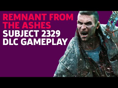 8 Minutes of Remnant From The Ashes Subject 2923 DLC Gameplay