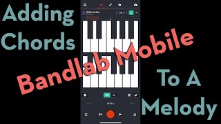 Bandlab Tutorial (Mobile App), Lesson 3: How to Add Chords to a Melody Line